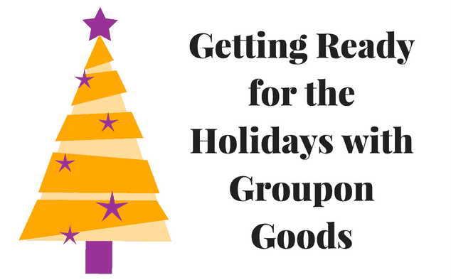 getting-ready-for-the-holidays-with-groupon-goods
