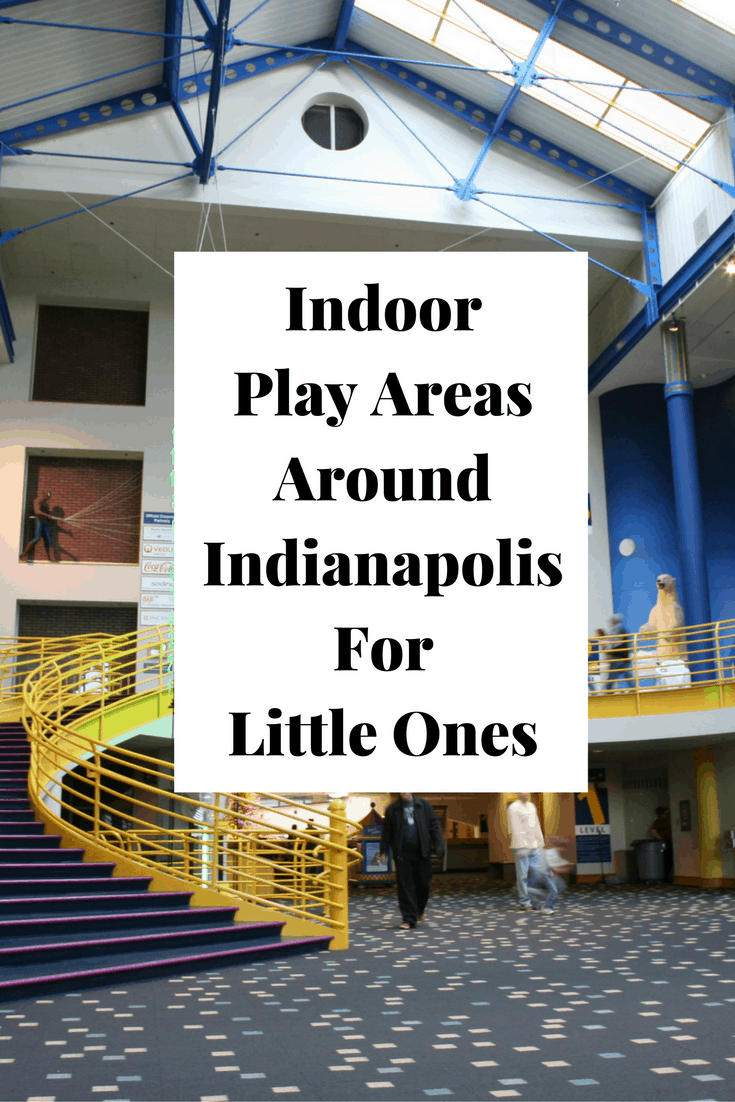Great indoor places for kids (toddlers) under 2 in the Indianapolis and surrounding areas.