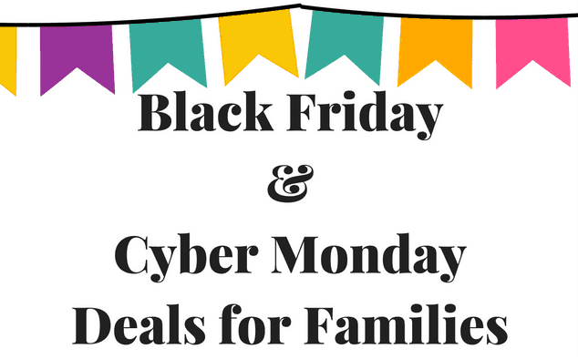 Black Friday & Cyber Monday Deals for Families