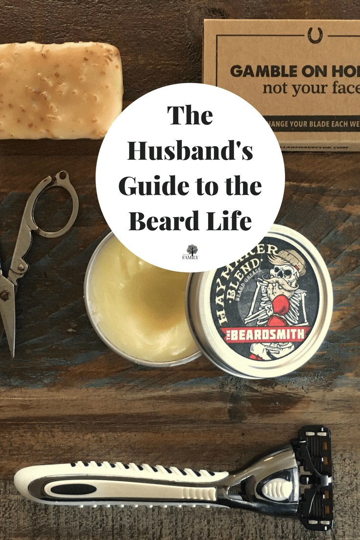The Husband's Guide to the Beard Life